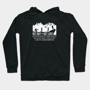 GET OUT AND GET LOST Hoodie